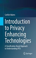 Introduction to Privacy Enhancing Technologies