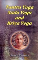 Tantra Yoga, Nada Yoga and Kriya Yoga