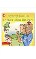 Browny and his Friends Clean the Park.