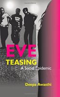 Eve Teasing - A Social Epidemic