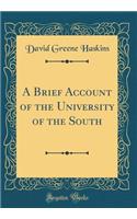 A Brief Account of the University of the South (Classic Reprint)