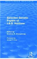 Selected Genetic Papers of J.B.S. Haldane (Routledge Revivals)