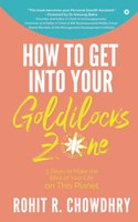 How to Get Into Your Goldilocks Zone: 5 Steps to Make the Best of Your Life on This Planet