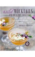 Wild Mocktails and Healthy Cocktails