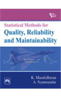 Statistical Methods for Quality, Reliability and Maintainabi