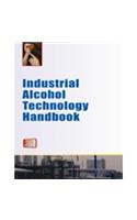 Industrial Alcohol Technology Handbook