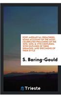 Post-Mediaeval Preachers: Some Account of the Most Celebrated Preachers of the 15th, 16th, & 17th Centuries; With Outlines of Their Sermons, and Specimens of Their Style