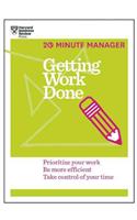 Getting Work Done (HBR 20-Minute Manager Series)