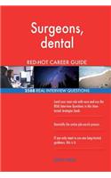 Surgeons, dental RED-HOT Career Guide; 2588 REAL Interview Questions