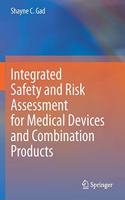 Integrated Safety and Risk Assessment for Medical Devices and Combination Products