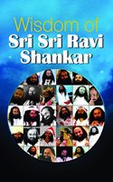 Wisdom of Sri Sri Ravi Shankar