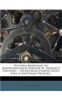 Historia Bardesanis AC Bardesanistarum Praeside M. Friderico Strunzio ... Eruditorum Examini Sistet Ioan. Christianus Francke...