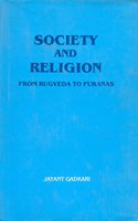 Society and Religion: From Rugveda to Puranas