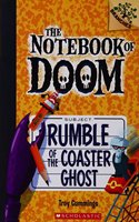 Rumble Of The Coaster Ghost: A Branches Book (The Notebook Of Doom #9)