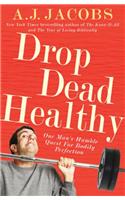 Drop Dead Healthy