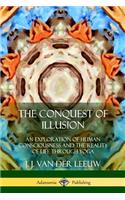 Conquest of Illusion