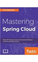 Mastering Spring Cloud