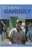 Sourav Ganguly: The Fire Within