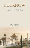 LUCKNOW- Ode To A City