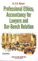 Professional Ethics; accountancy for Lawyers and Bar-bench Relation