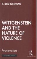 Wittgenstein and the Nature of Violence