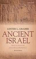 Ancient Israel: What Do We Know and How Do We Know It?