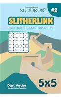 Sudoku Slitherlink - 200 Hard to Master Puzzles 5x5 (Volume 2)