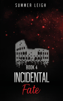 Incidental Fate Book 4