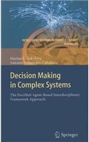 Decision Making in Complex Systems