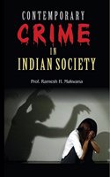 Contemporary Crime In Indian Society: Dilemma And Direction