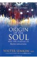 Origin of the Soul and the purpose of Reincarnation