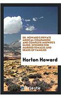 Dr. Howard's Private Medical Companion and Complete Midwife's Guide