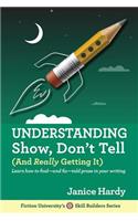 Understanding Show, Don't Tell: And Really Getting It