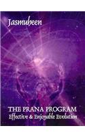 PRANA PROGRAM - Effective & Enjoyable Evolution