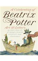 A A Celebration of Beatrix Potter Celebration of Beatrix Potter: Art and Letters by More Than 30 of Today's Favorite Children's Book Illustrators