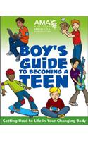 American Medical Association Boy's Guide to Becoming a Teen