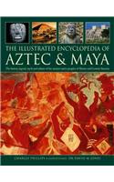 Illustrated Encyclopedia of Aztec & Maya