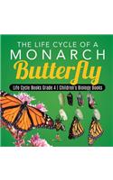 Life Cycle of a Monarch Butterfly Life Cycle Books Grade 4 Children's Biology Books