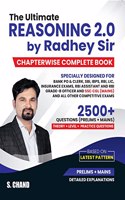 The Ultimate REASONING 2.0 Complete Chapterwise Book For Bank PO, Clerk, SBI PO, RBI, SSC CGL CHSL & Competitive Exams | 2500+ Questions Prelims + Mains | radhey sir ki reasoning book | By S. Chand's 2023 Latest