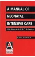 A Manual Of Neonatal Intensive Care 4Th Ed.