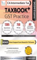 TAXBOOK+ (GST - PRACTICE) / Questions, MCQs, All Past Exam Questions / With Direct Support, Interlinking Compiler, Facts & Figures Compiler / CA Inter May/Nov 2024