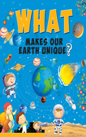 What Makes Our Earth Unique?