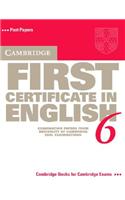 Cambridge First Certificate in English 6 Student's Book: Examination Papers from the University of Cambridge ESOL Examinations