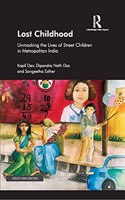 Lost Childhood: Unmasking the Lives of Street Children in Metropolitan India