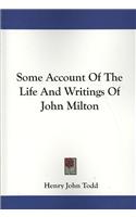 Some Account Of The Life And Writings Of John Milton