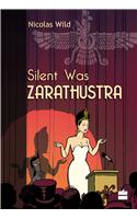 Silent Was Zarathustra