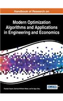 Handbook of Research on Modern Optimization Algorithms and Applications in Engineering and Economics