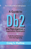 Guide to DB2 Performance for Application Developers