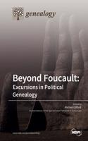 Beyond Foucault