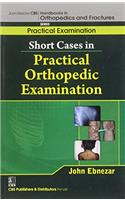 Short Cases In Practical Orthopedic Examination (Handbooks In Orthopedics And Fractures Series, Vol. 64- Practical Examination )